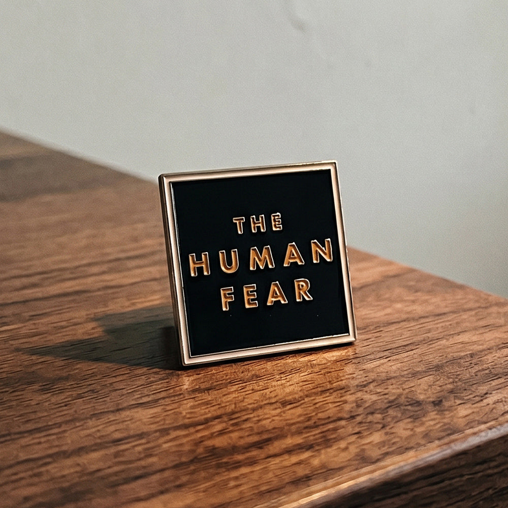 'The Human Fear' Enamel Pin