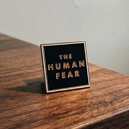 'The Human Fear' Enamel Pin